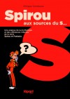 Spirou aux sources du S... (ill. l'àpart, Franquin)
