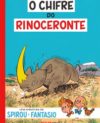 "O chifre do rinoceronte" cover PT-BR (Spirou & Fantasio #6 'La Corne de rhinocéros'; ill. Franquin; Copyright (c) 2016 SESI-SP, Dupuis and the artist; image from sesispeditora.com.br)