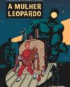 "A mulher Leopardo" cover PT-BR (Spirou de... #7 'La Femme-léopard'; ill. Schwartz & Yann; Copyright (c) 2016 SESI-SP, Dupuis and the artists; image from sesispeditora.com.br)