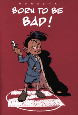 Journal de Spirou #4129 'Born to Be Bad!' Zorglub mini comic (ill. Munuera; Copyright (c) 2017 Dupuis and the artist)